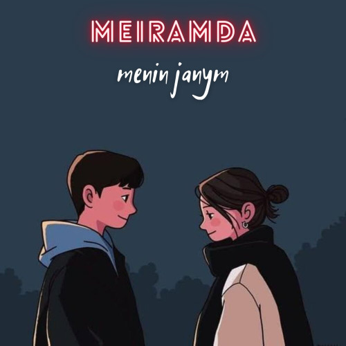 Meiramda – Menin janym