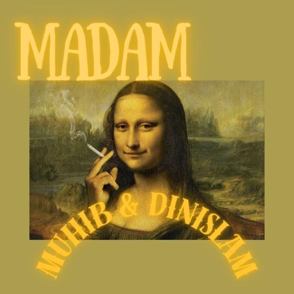Muhib & Dinislam – Madam
