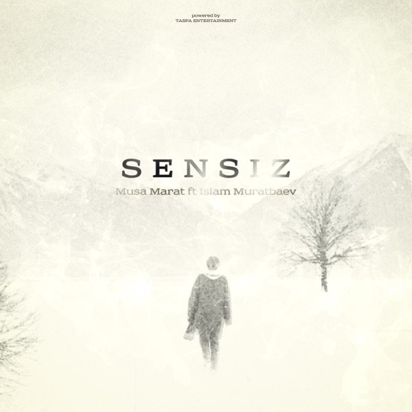 Musa Marat feat. Islam Muratbaev – Sensiz