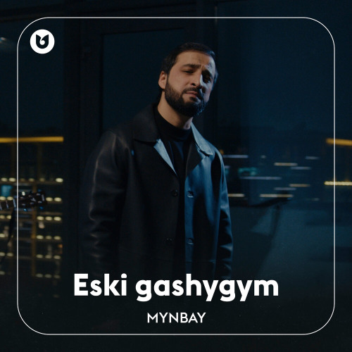 MYNBAY - Eski gashygym