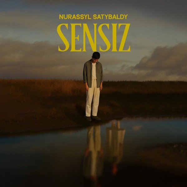 Nurassyl Satybaldy - Sensiz