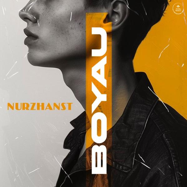 Nurzhanst - Boyau