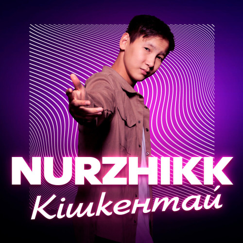 NURZHIKK – Кішкентай