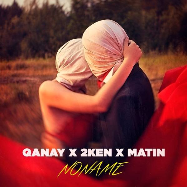 Qanay feat. 2ken & Matin – Noname