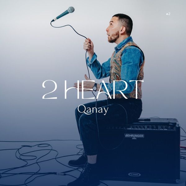 Qanay – 2 Heart