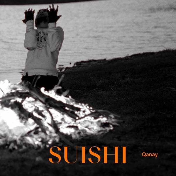 Qanay – Suishi
