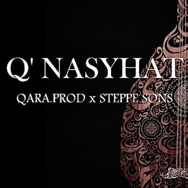QARA.PROD feat. Steppe sons – Q' NASYHAT