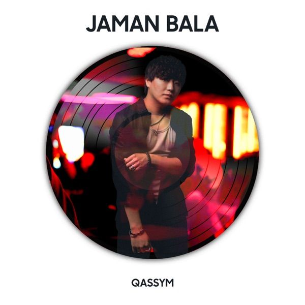 Qassym – Jaman bala