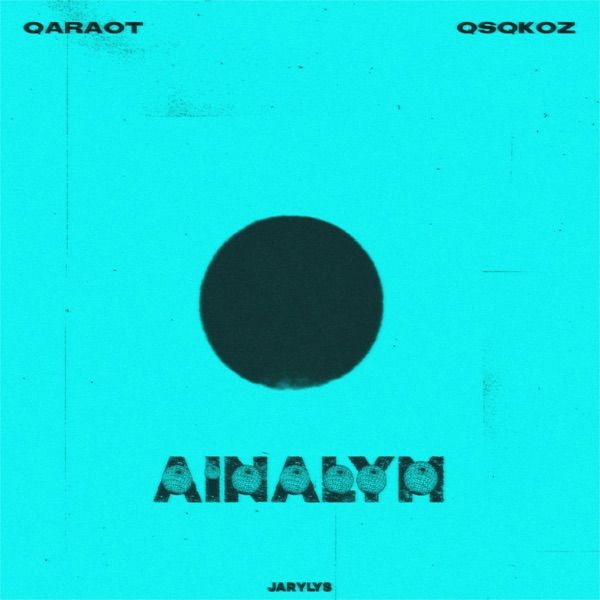 qsqkoz & Qaraot - Ainalym
