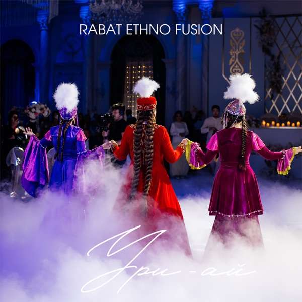 Rabat Ethno Fusion – Үри–ай