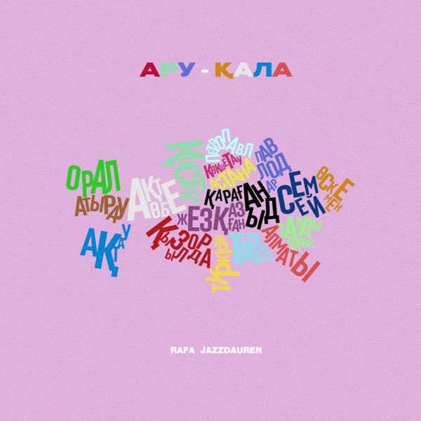 Rafa feat. Jazzdauren – Ару–Қала