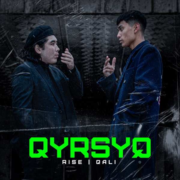 Rise feat. Qali – Qyrsyq