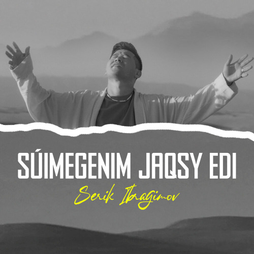 Серік Ибрагимов – Súimegenim jaqsy edi
