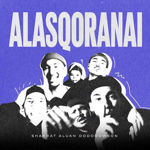 Shakrat feat. Aluan & Dododowson – Alasqoranai