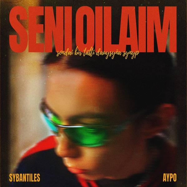 Sybantiles & AYPO - Seni oilaim