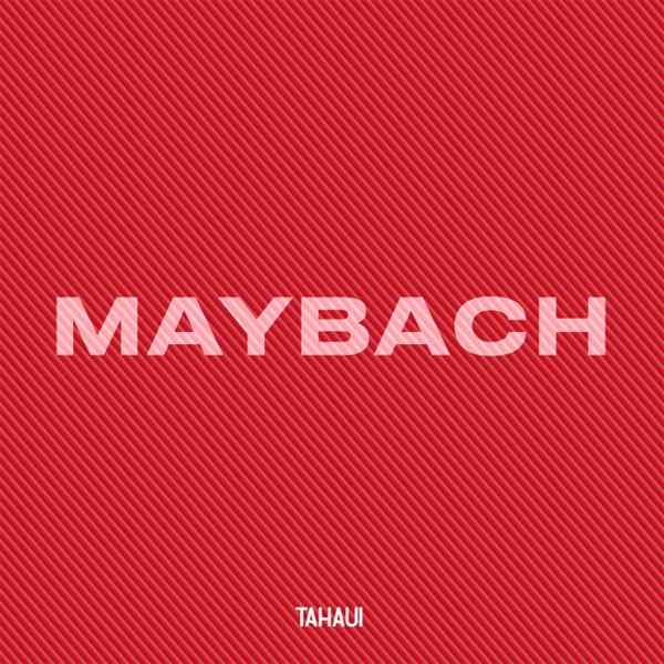 Tahaui – Maybach