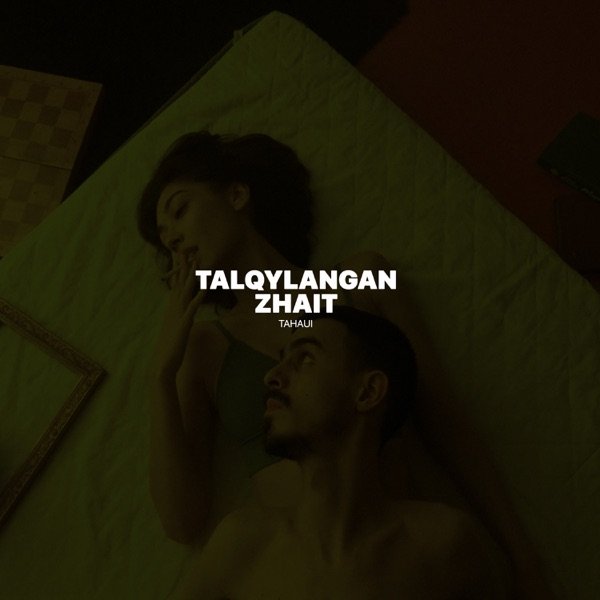 Tahaui – Talqylangan zhait