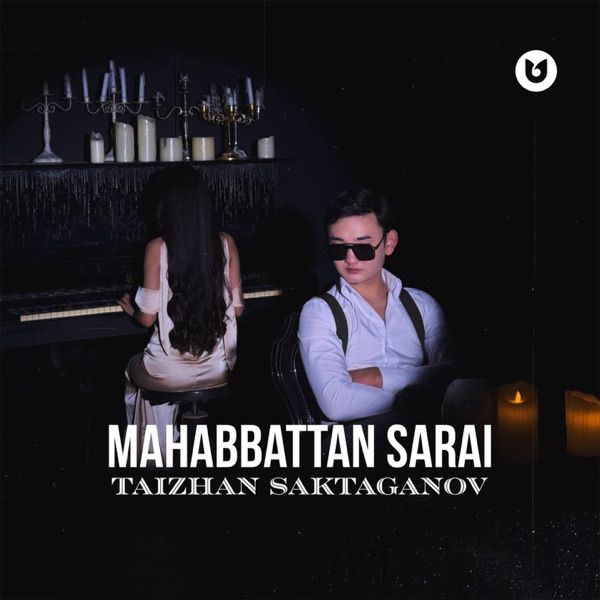 Taizhan Saktaganov - Mahabbattan Sarai