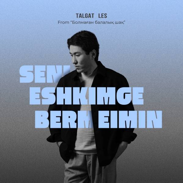 TALGAT LES - Seni eshkimge bermeimin