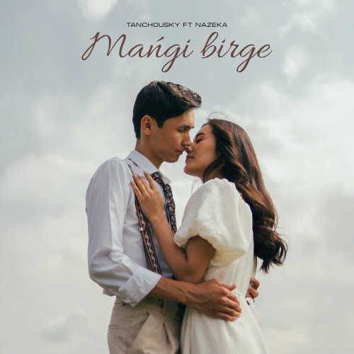 Tanchousky & Nazeka - Mangi birge
