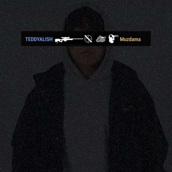 Teddyalish - Muzdama
