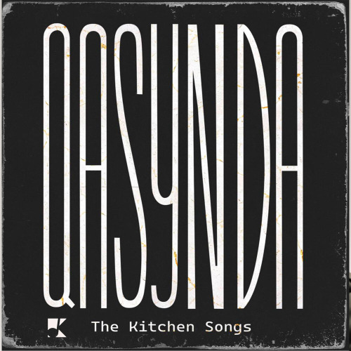 The Kitchen Songs – Qasynda