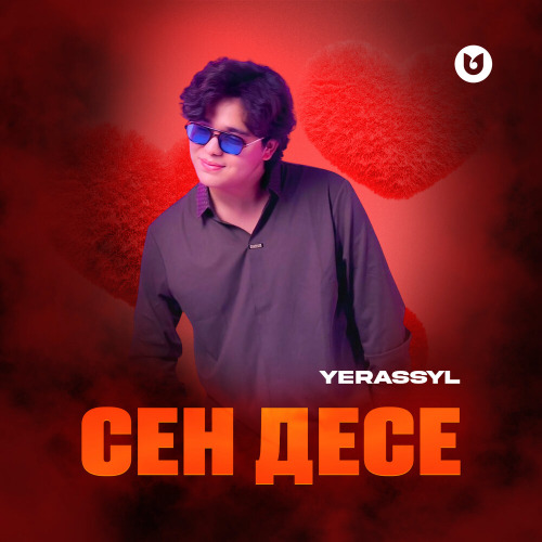 Yerassyl – Сен десе