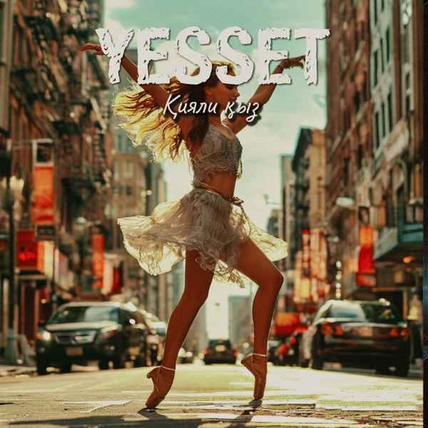 Yesset – Қияли қыз