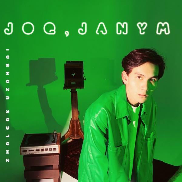 Zhalgas Uzakbai – Joq, Janym