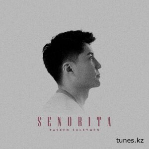 Tasken Suleymen – Senorita